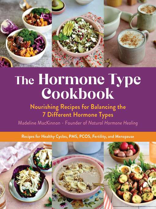 Title details for The Hormone Type Cookbook by Madeline MacKinnon - Available